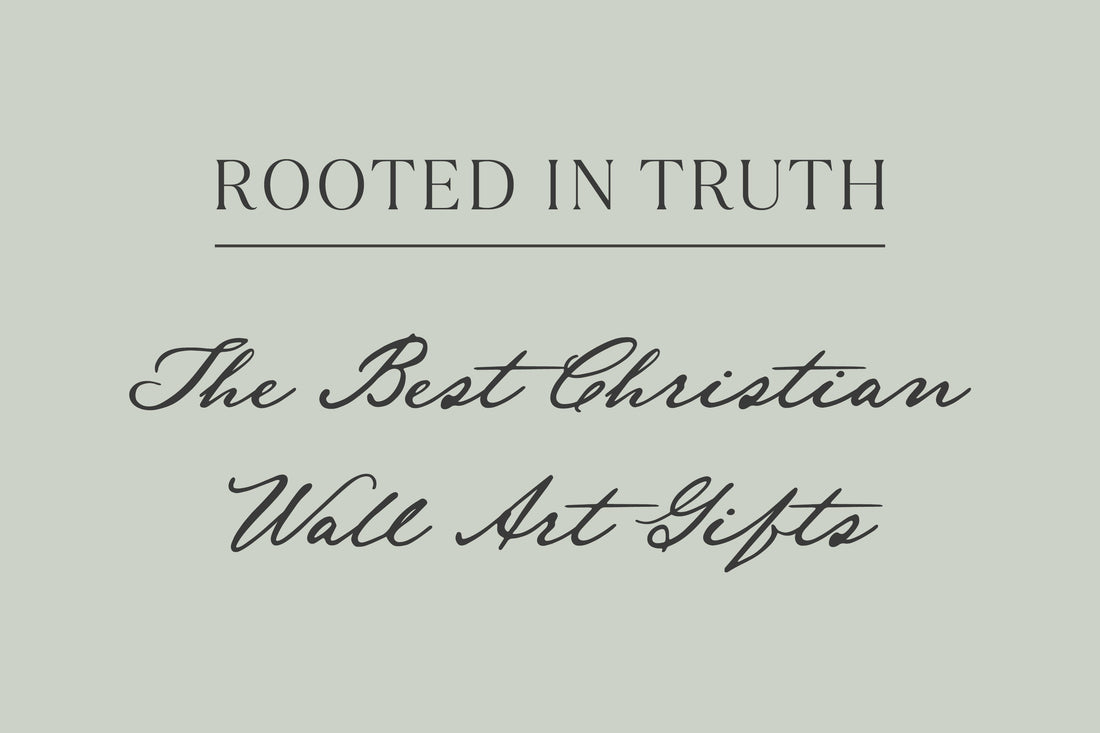The Best Christian Wall Art Gifts: Meaningful Ideas for Every Occasion