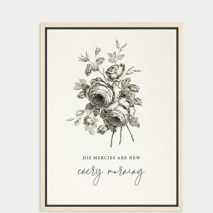 a framed illustration of a bouquet of roses, accompanied by the text "His Mercies are New every morning" in a black and white style.