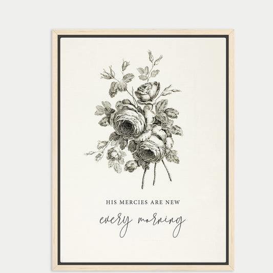 a framed illustration of a bouquet of roses, accompanied by the text "His Mercies are New every morning" in a black and white style.