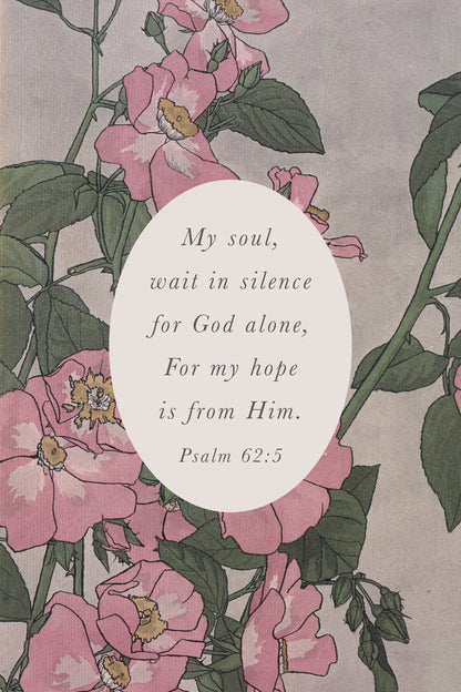 The image is a collage of various images, including a floral background with pink flowers and green leaves, and a quote from the Bible verse Psalm 62:5.