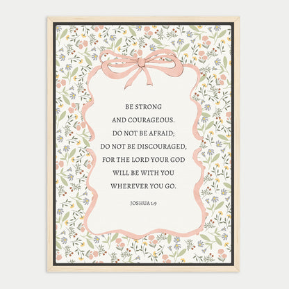 The image is a framed print featuring a Bible verse from Joshua 1:9, which encourages being strong and Courageous, not being afraid, not being discouraged, and for the Lord with you, wherever you go.