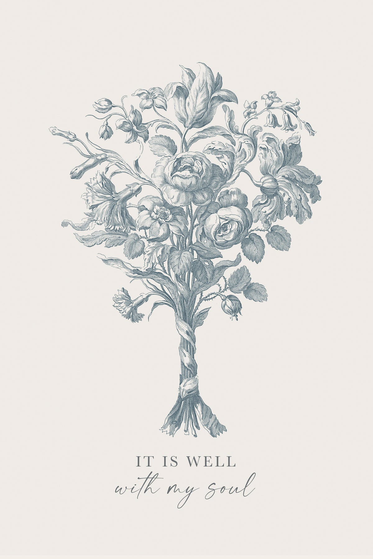 A detailed illustration of a bouquet of flowers, with the text "IT IS WELL with my soul" below the image.