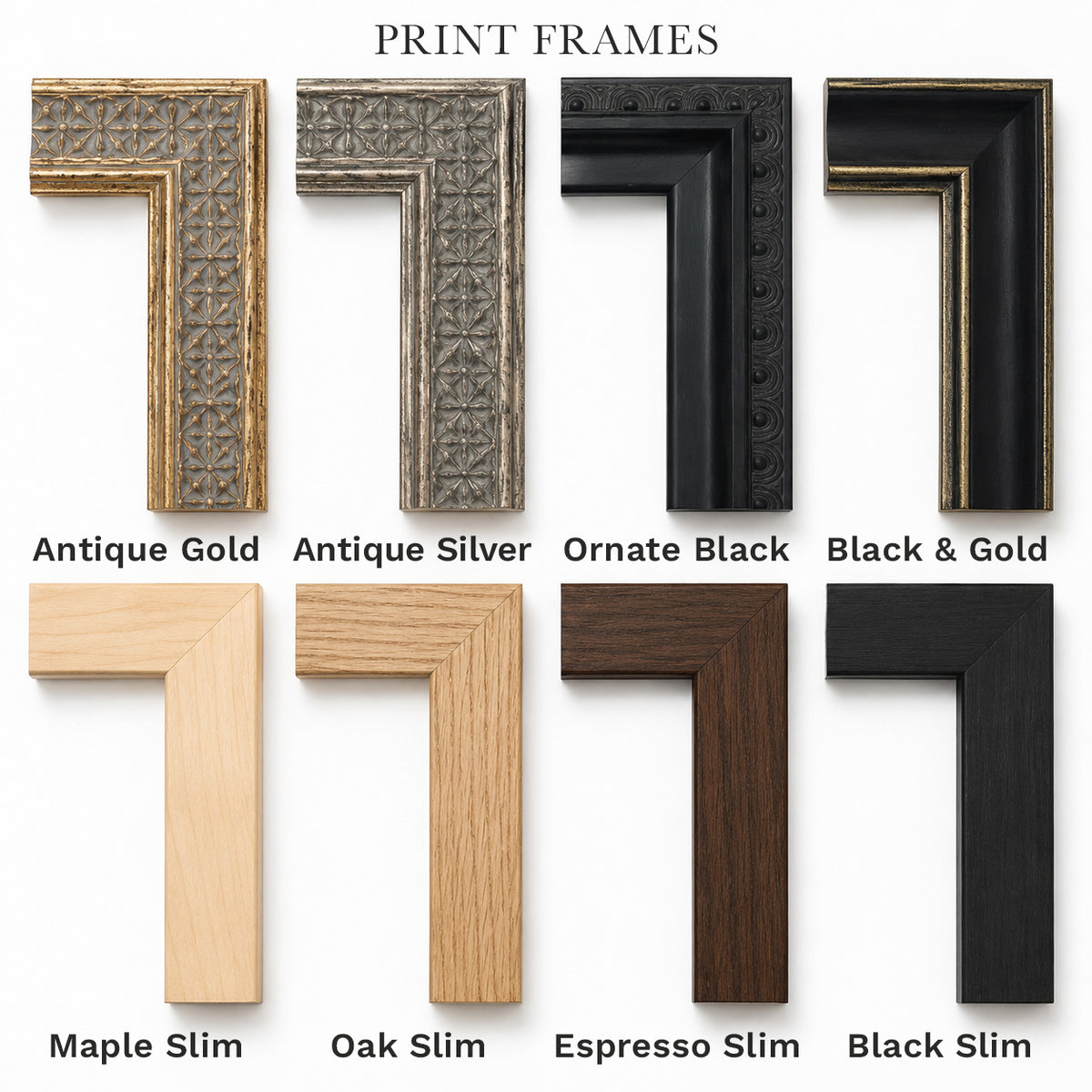 a collection of print frames in various styles and materials, including antique gold, antique silver, ornate black, black & gold, maple slim, oak slim, espresso slim, and black slim.