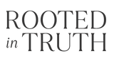 Rooted in Truth