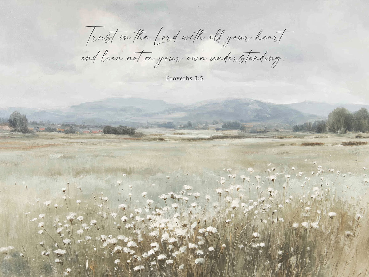 Trust in the Lord Landscape Art Print & Canvas