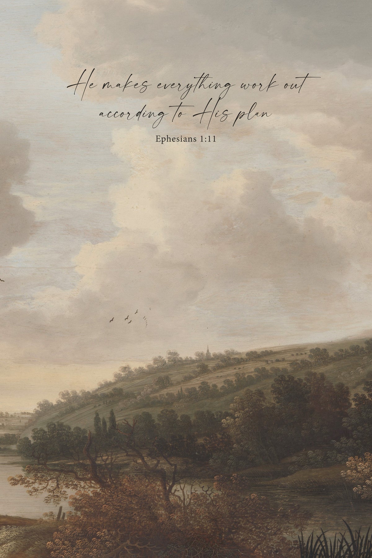 The image is a landscape painting depicting a serene countryside scene with rolling hills, trees, and a body of water. The sky is filled with clouds, creating a peaceful and tranquil atmosphere. The painting is accompanied by a Bible verse from Ephesians 1:11, which provides a spiritual perspective on the scene.
