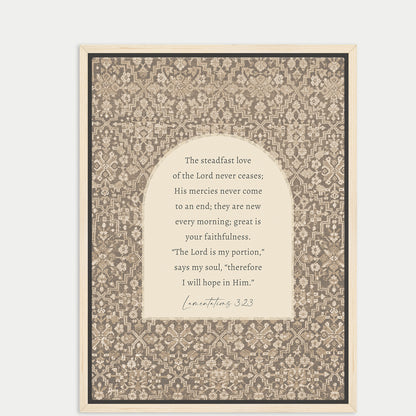 The image is a framed print with a religious quote from the Bible, specifically from the book of Ephesians 3:23. The quote discusses the steady love of the Lord and how it never ceases, and how His mercies are new every morning, great is your faithfulness, and the Lord is my portion, says my soul, therefore I will hope in Him.