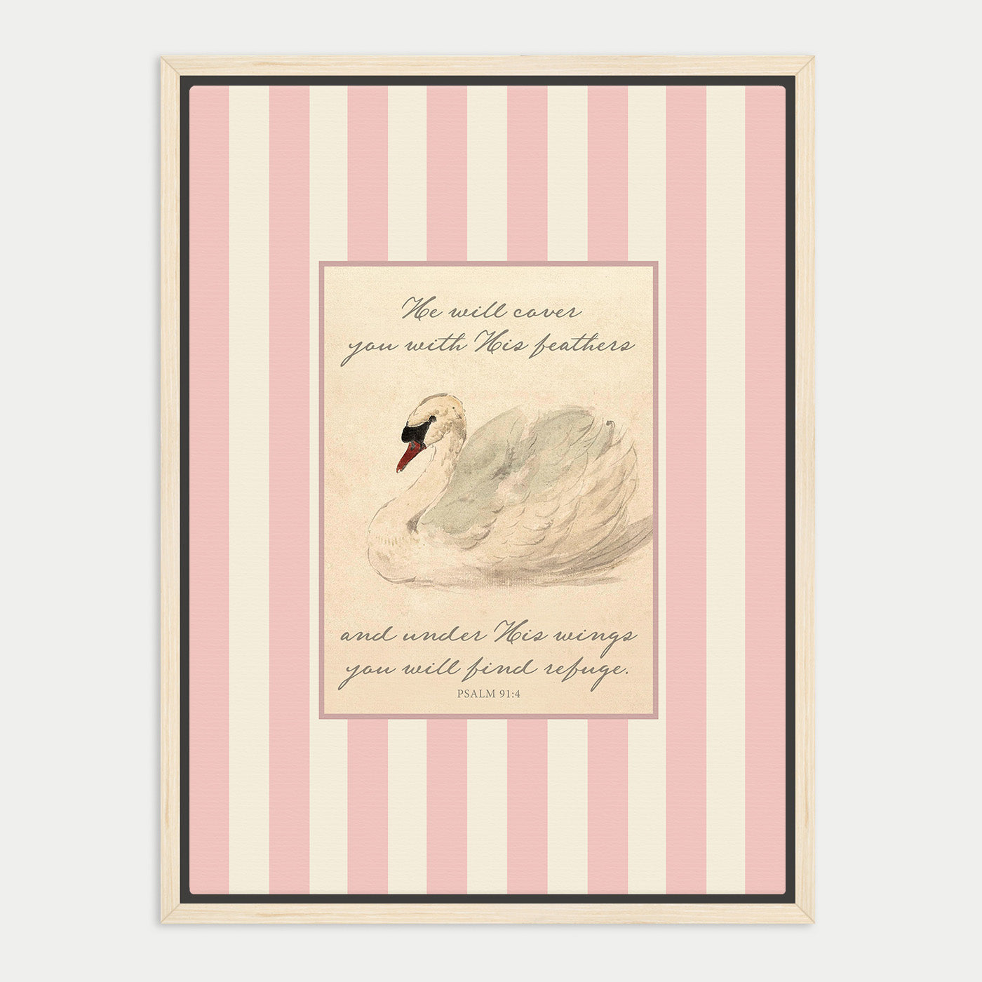 The image is a framed print featuring a white swan with a pink and white striped background. The swan is depicted in a seated position, and there is a text overlay that reads "You will cover you with these feathers and under this wings you will find refuge." The text is in cursive and is located in the center of the image.