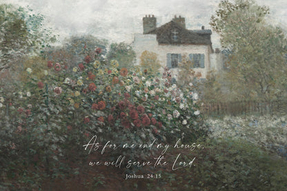 a serene garden scene with a white house and a lush flower bed in the foreground. The text overlay reads "As for me and my house, we will serve the Lord" and is attributed to the Bible verse Joshua 24:15.